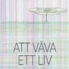 Att väva ett liv