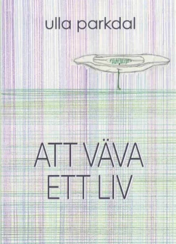 Att väva ett liv
