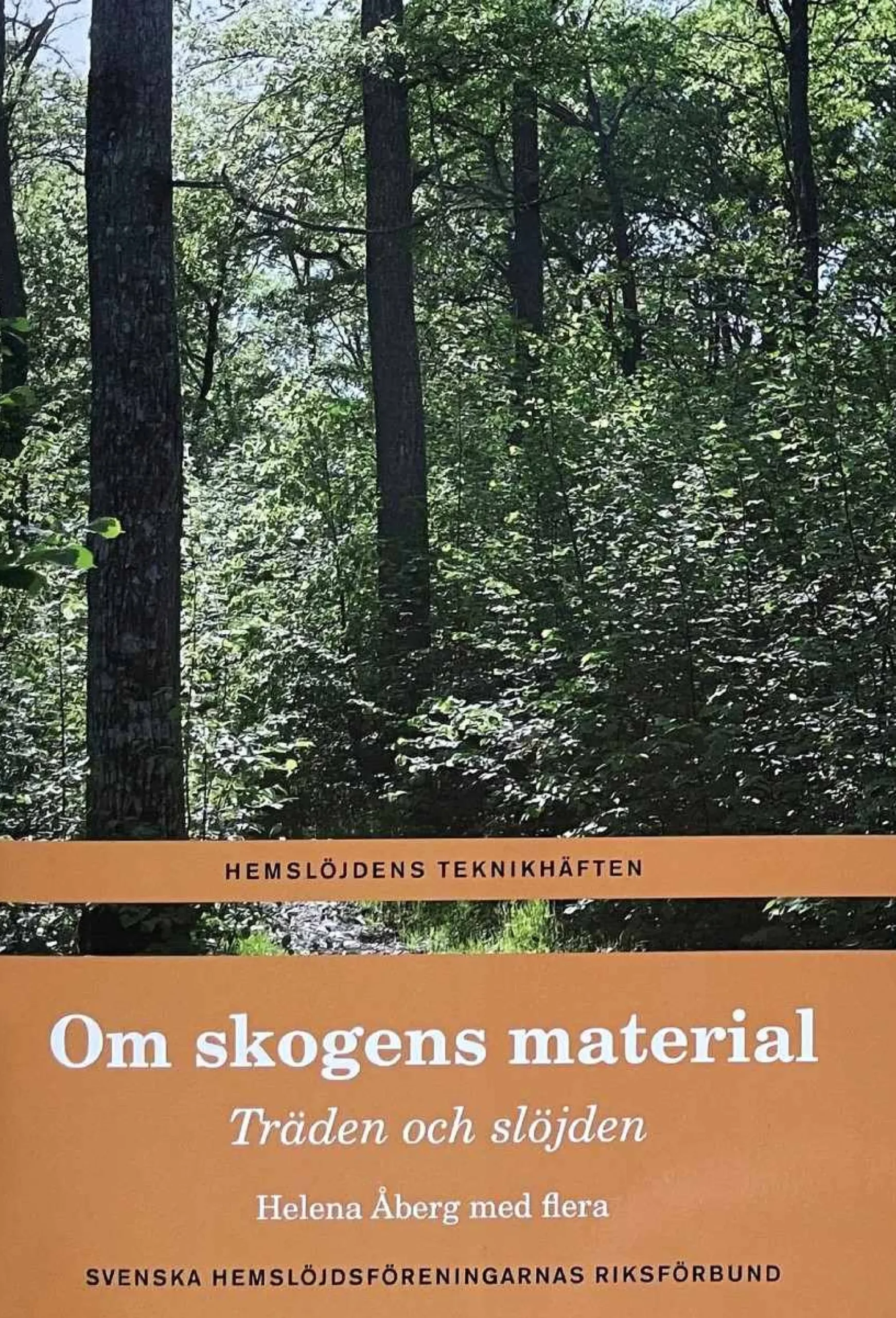 Om skogens material